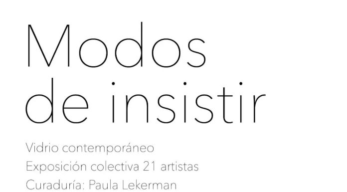 28/3: «Modos de insistir» Vidrio Contemporáneo Exposición Colectiva 21 artistas