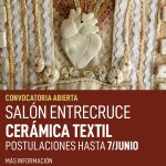 hasta 7/6: Salón Entrecruce Cerámica Textil