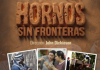 HORNOS SIN FRONTERAS : DOCUMENTAL