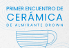 9/5: Primer Encuentro de CERAMICA de Almirante Brown