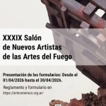 hasta 30/4: XXXIX Salón de Nuevos Artistas de las Artes del Fuego CAAC